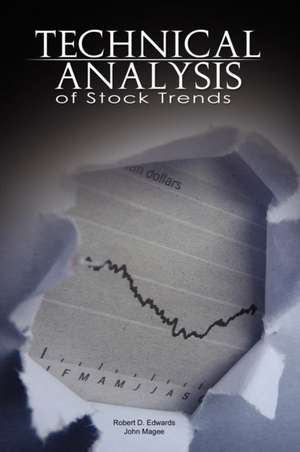 Technical Analysis of Stock Trends by Robert D. Edwards and John Magee de Robert D. Edwards