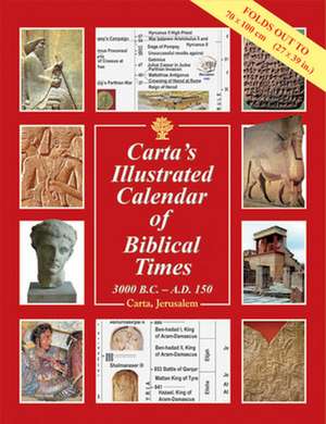 Carta's Illustrated Calendar of Biblical Times de Carta Jerusalem