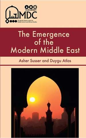 The Emergence of the Modern Middle East de Asher Susser