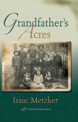 Grandfather's Acres de Isaac Metzker