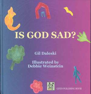 Is God Sad? de Gil Daleski