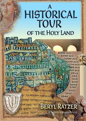 Historical Tour of the Holy Land de Beryl Ratzer