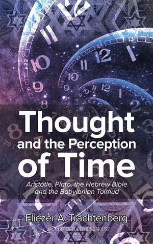 Thought and the Perception of Time de Eliezer A Trachtenberg