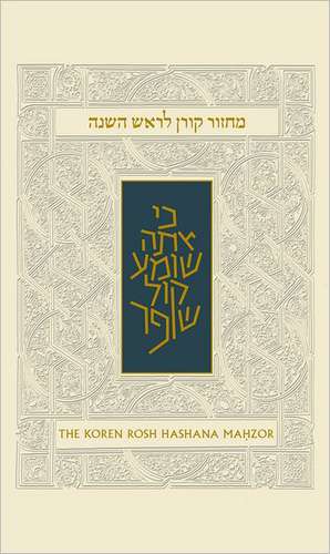 The Koren Sacks Rosh Hashana Mahzor: High Holiday Prayer Book de Jonathan Sacks