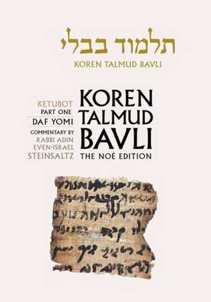 Koren Talmud Bavli, Vol.16: Ketubot, Part 1, Noe Black & White Edition, Hebrew/English de Adin Steinsaltz