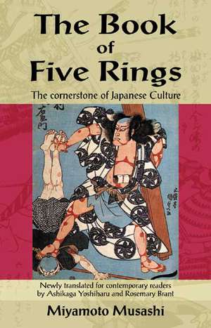 The Book of Five Rings: The Cornerstone of Japanese Culture de Musashi Miyamoto