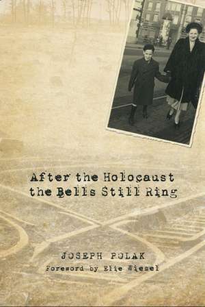 After the Holocaust the Bells Still Ring de Joseph Polak