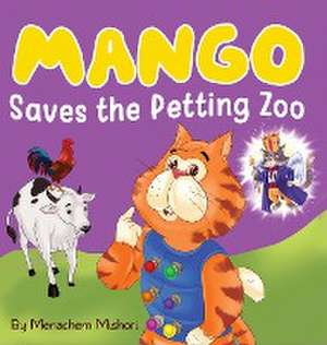 Mango Saves the Petting Zoo de Menachem Mishori