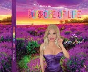 Purpose of Life de Love Angel