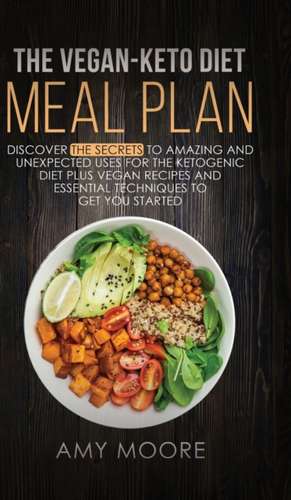 The Vegan-Keto Diet Meal Plan de Amy Moore