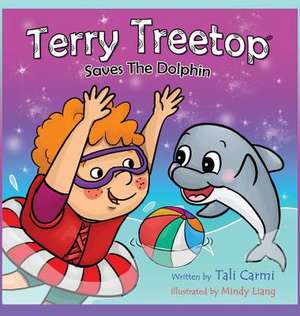 Terry Treetop Saves The Dolphin de Tali Carmi