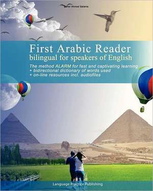 First Arabic Reader Bilingual for Speakers of English de Saher Ahmed Salama