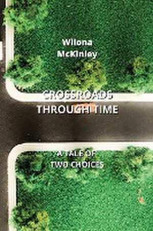 CROSSROADS THROUGH TIME de Wilona McKinley
