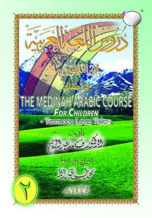 The Madinah [Medinah] Arabic Course for Children de V. Abdur Rahim