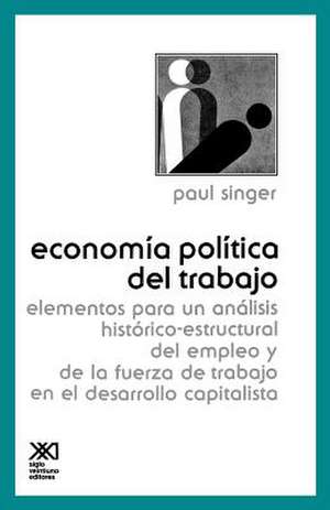 Economia Politica del Trabajo de Paul Singer