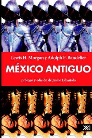 México antiguo de Lewis H. Morgan