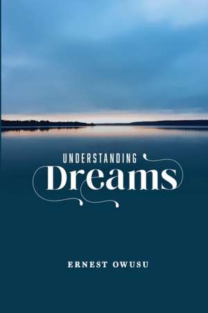 Understanding Dreams de Ernest Owusu