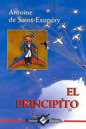 El Principito de Antoine De Saint-Exupery