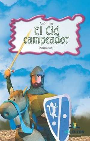 El Cid campeador de Anonimo