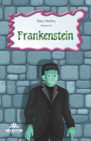 Frankenstein de Mary W. Shelly