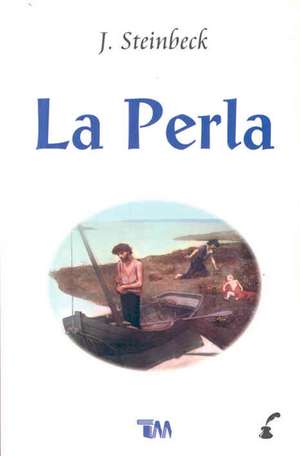 Perla, La (the Pearl) de John Steinbeck