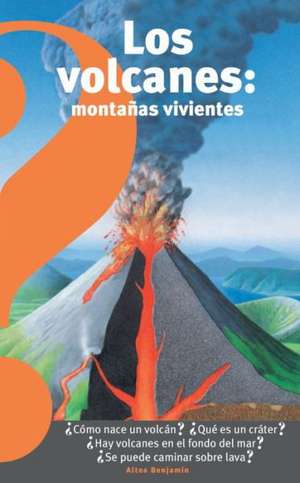 Los Volcanes: Montanas Vivientes = Volcanoes de Maurice Krafft