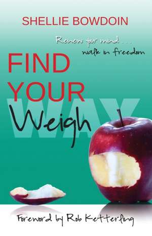 Find Your Weigh de Shellie Bowdoin