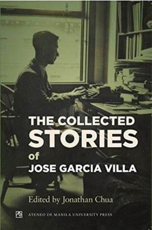 Collected Stories of Jose Garcia Villa de Jonathan Chua