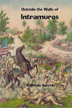 Outside the Walls of Intramuros: 40 Inspiring Youths de Garrido, Wilfredo