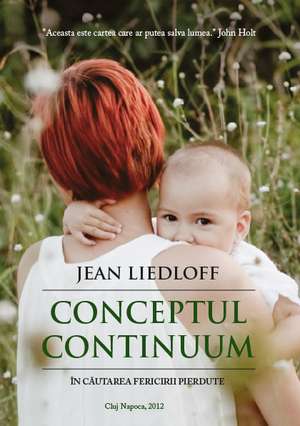 Conceptul Continuum: În cautarea fericirii pierdute de Jean Liedloff