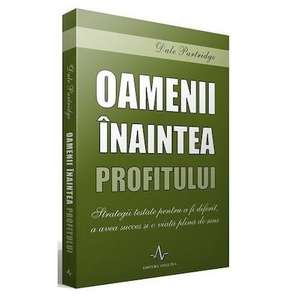 Oamenii înaintea profitului: Strategii testate pentru a fi diferit, a avea succes și o viață plină de sens de Dale Partridge