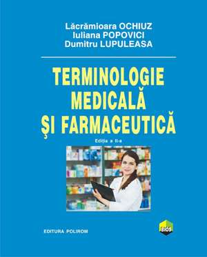 Terminologie medicala si farmaceutica, editia a II-a de Dumitru Lupuleasa