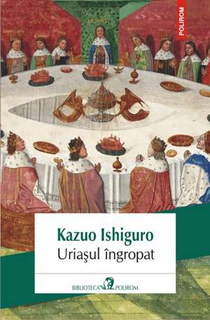 Uriasul ingropat de Kazuo Ishiguro