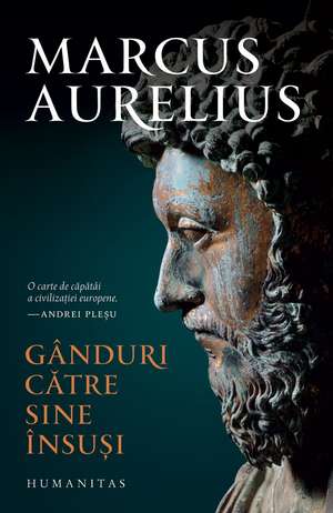 Gânduri către sine însuși (reeditare) de Marcus Aurelius