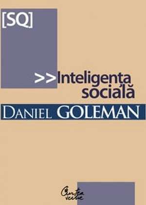 Inteligenta sociala: Inteligenta sociala de Daniel Goleman