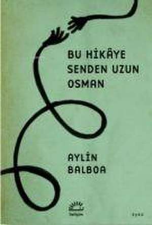 Bu Hikaye Senden Uzun Osman de Aylin Balboa