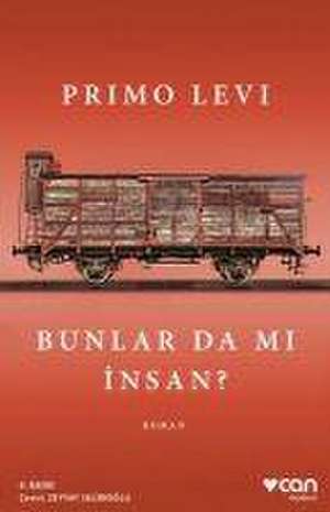 Bunlar Da Mi Insan de Primo Levi