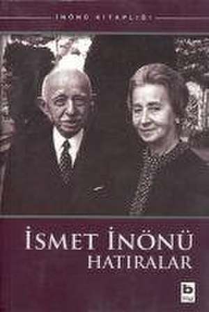 Ismet Inönü Hatiralar de Ismet Inönü