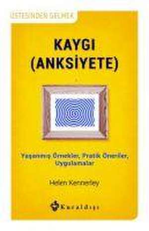 Kaygi Anksiyete de Helen Kennerley