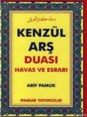 Kenzül Ars Duasi Havas ve Esrari de Arif Pamuk