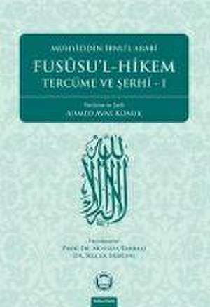 Fussul-Hikem Tercüme ve Serhi 1 de Muhyiddin Ibn Arabi