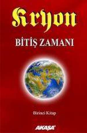 Kryon 1. Kitap Bitis Zamani de Lee Carroll