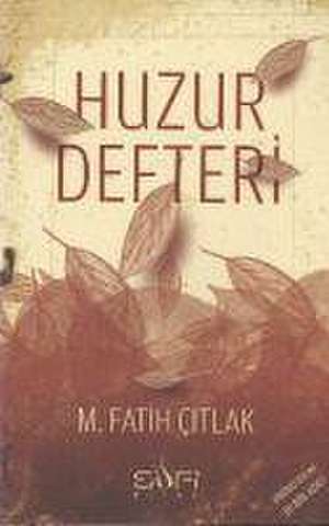 Huzur Defteri de M. Fatih citlak