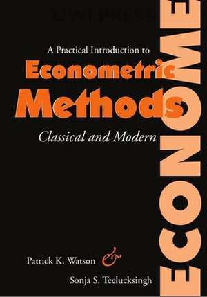 A Practical Introduction to Econometric Methods de Patrick Watson