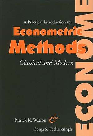 A Practical Introduction to Econometric Methods de Patrick K. Watson