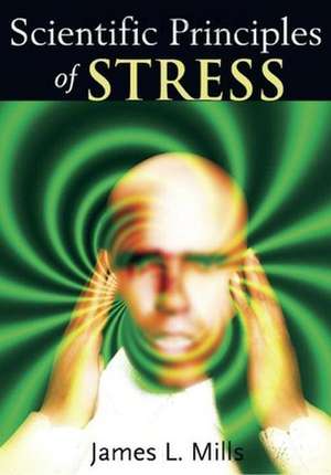 Scientific Principles of Stress de James L. Mills