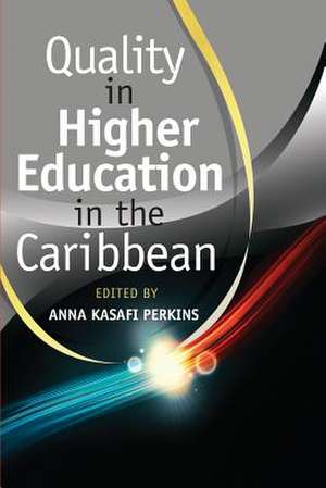 Quality in Higher Education in the Caribbean de Anna Kasafi Perkins