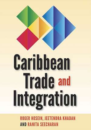 Caribbean Trade and Integration de Roger Hosein