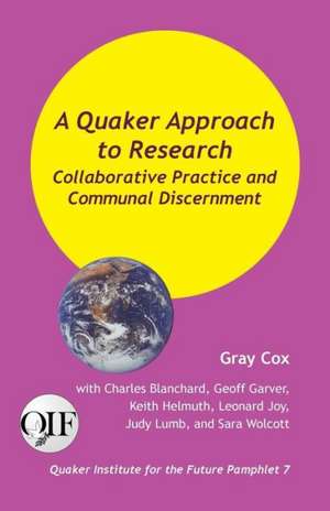 A Quaker Approach to Research de Gray Cox