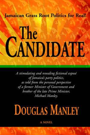 The Candidate de Douglas Manley